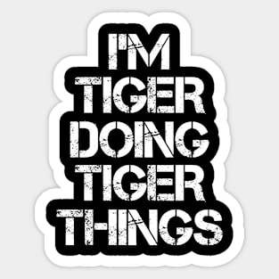 Tiger Name T Shirt - Tiger Doing Tiger Things Sticker